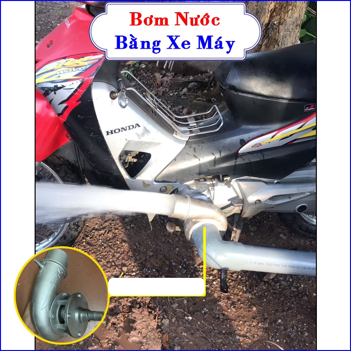 Máy Bơm nước chạy bằng xe máy ống bơm 76 tiện lợi