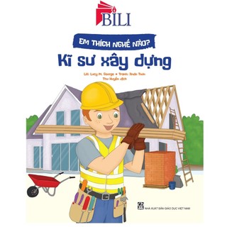 Sách - Kĩ sư xây dựng (Thuộc bộ Em thích nghề nào?)