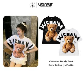  Áo Thun Vasnava Teddy Bear - Cotton Nam Nữ Unisex Tay Lỡ Oversize Cổ Tròn Top Women 