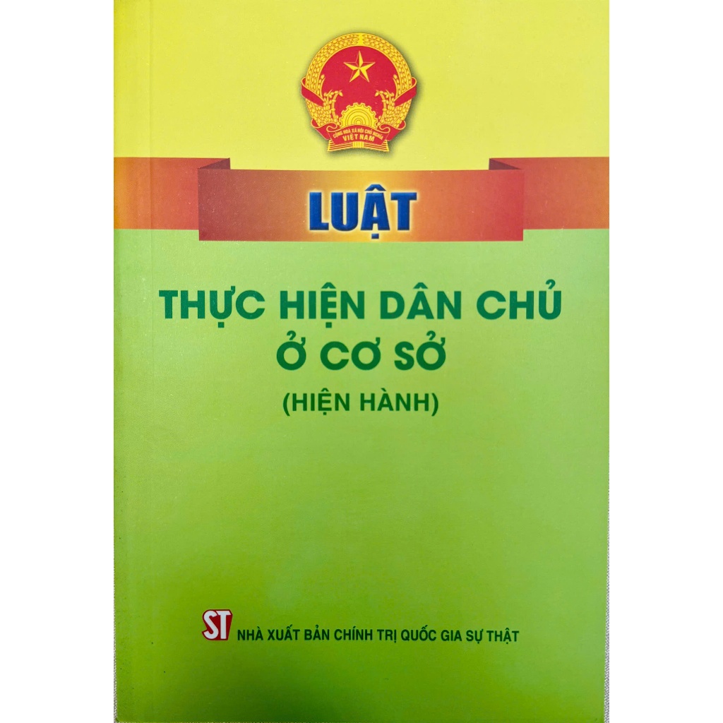 Sách_Luật Thực Hiện Dân Chủ Ở Cơ Sở  (Hiện Hành)
