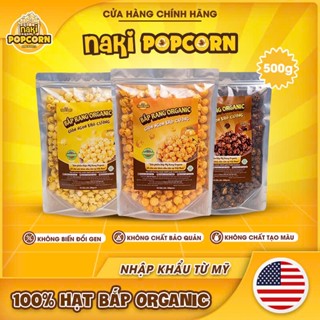 Bắp Mỹ Rang Organic Túi Khổng Lồ 500gram NAKI POPCORN - Vị Phô Mai, Bơ, Socola - Bỏng Ngô Cao Cấp