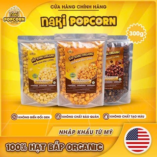 Bắp Mỹ Rang Organic Túi Siêu Lớn 300Gram NAKI POPCORN - Vị Phô Mai, Bơ, Socola - Bỏng Ngô Cao Cấp