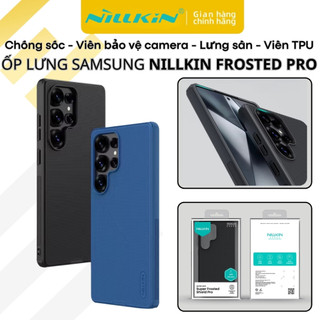 Ốp lưng sần chống sốc đệm khí nhám chống vân tay Nillkin Frosted Pro Samsung Galaxy S26 S25 S24 S23 S22 Ultra Plus FE