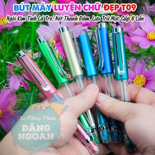 Bút Máy Luyện Chữ Đẹp T09 - Ngòi Kim Tinh Lá Tre, Nét Thanh Đậm, Không Rỉ, Lưu Trữ Mực Gấp 4 Lần
