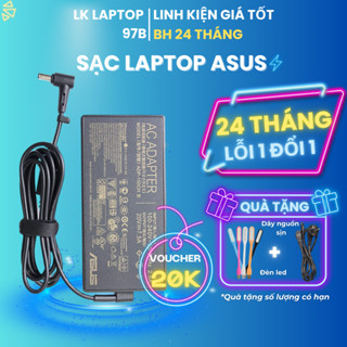 Sạc Laptop Asus TUF Gaming ROG Zephyrus / Strix / Flow 120W/150W/180W/200W/240W lỗi đổi mới 24 tháng