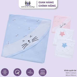 Choàng Ủ, Khăn Tắm, Chăn Ủ Sơ Sinh Cao Cấp, Cotton 100%, 80x80cm - Miracle Baby
