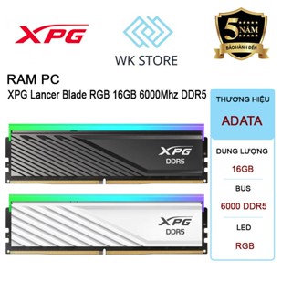 RAM Adata XPG Lancer Blade RGB 16GB (1x16) 6000Mhz DDR5 - Chính hãng ( Bảo hành 60T)