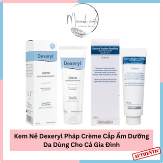 KEM NẺ DEXERYL PHÁP MẪU MỚI ( GLYCEROL) DÙNG CHO CẢ GIA ĐÌNH 250G