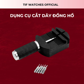 Dụng cụ tháo mắt dây đồng hồ Tif Watches, cắt ngắn dây đồng hồ phụ kiện đồng hồ