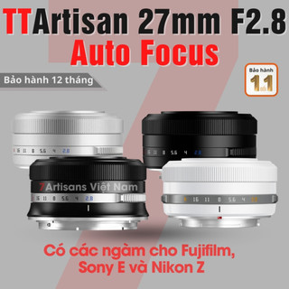  Ống kính TTArtisan AF 27mm F2.8 Auto Focus - Lấy nét tự động siêu nhỏ gọn dành cho Fujfilm Sony E Nikon Z 