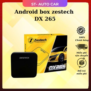 Android box ô tô điện Zestech DX265- chính hãng