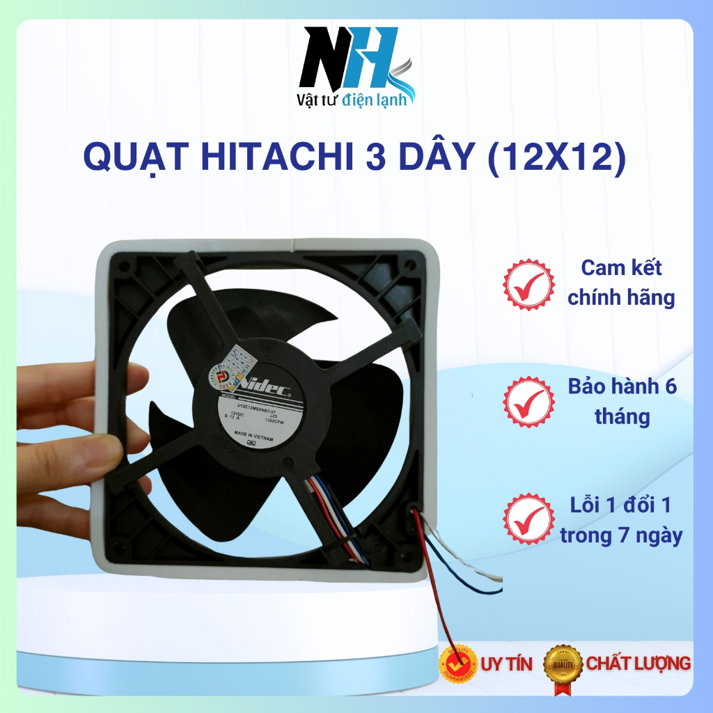Quạt tủ lạnh Hitachi 3 dây (12x12) hàng loại tốt