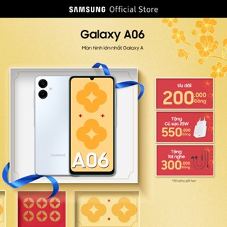 Điện thoại Samsung Galaxy A06 (4GB/128GB), màn hình to rộng 6.7" 60Hz, mỏng nhẹ, hiệu năng mạnh mẽ