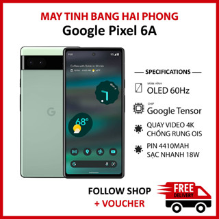 Điện thoại Google Pixel 6A 5G Quốc tế RAM 6/128GB Chip Google Tensor