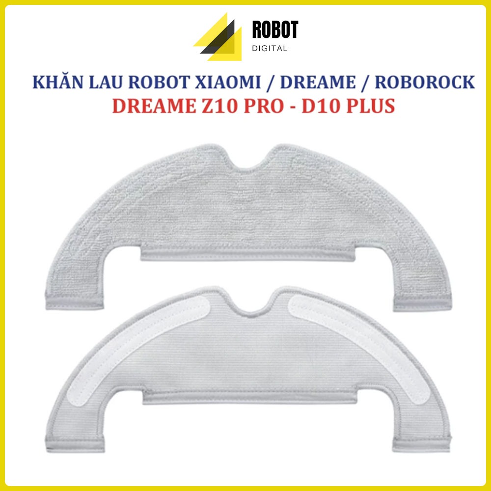 Khăn lau,Giẻ lau Robot hút bụi lau nhà  Dreame D10 Plus, Z10 Pro