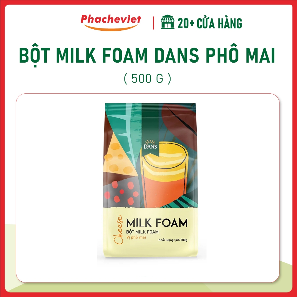 Bột Milk Foam Dans Phô Mai 500g