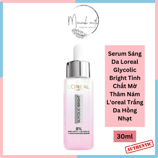 Serum Sáng Da Loreal Glycolic Bright Instant Tinh Chất Mờ Thâm Nám L'oreal Trắng Da Hồng Nhạt 30ml