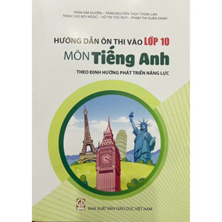 Sách - Hướng dẫn ôn thi vào lớp 10 môn tiếng anh ( theo định hướng phát triển năng lực )