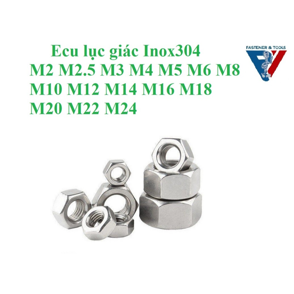 (INOX304) M2-M24 Ecu lục giác, đai ốc, tán inox304 M2-M24