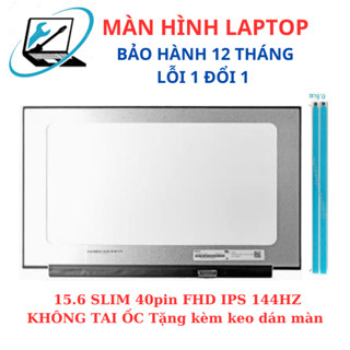  Màn hình Laptop 15.6 inch FHD IPS 144 Hz mỏng 40 chân tràn viền không tai NV156FHM-N4K 