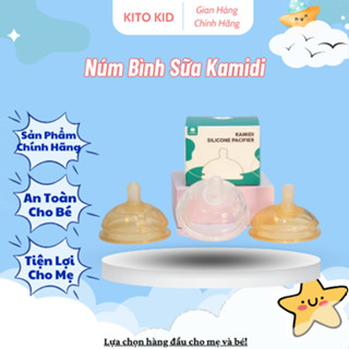 Núm Bình Sữa Kamidi Chất Liệu Silicon, Núm 1 Tia, Núm 3 Tia, Núm Tia Y, Núm Tập Hút