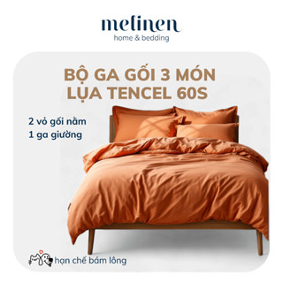[Bedding Set] Bộ Ga Gối 3 món Lụa Tencel 60s Melinen Set 2 Vỏ Gối 1 Ga Giường 1m4 1m6 1m8 2m 2m2