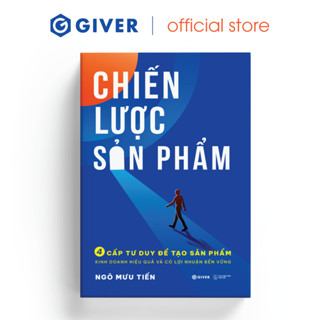 Sách - Chiến Lược Sản Phẩm - 4 Cấp Tư Duy Để Tạo Sản Phẩm Kinh Doanh Hiệu Quả Và Có Lợi Nhuận Bền Vững