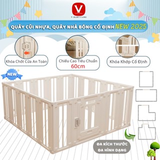 [Mẫu Mới] Quây Cũi Cho Bé, Nhà Banh Nhựa Cố Định Chắc Chắn Cho Bé V-BABY 2025