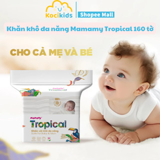 Khăn khô đa năng Mamamy Tropical cao cấp dành cho mẹ và bé 160 tờ/túi