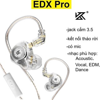 Tai nghe dây 3. KZ EDX pro loại tai nghe nhét tai có mic dây rời