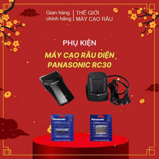Phụ kiện  máy cạo râu Panasonic Cao Cấp WET/DRY ES RC30 (bản lẻ từng bộ phận)- Hàng mới 100%