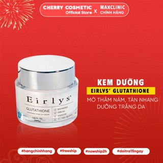 Kem Eirlys Glutathione Mờ Thâm Nám, Tàn Nhang, Dưỡng Trắng Da Căng Bóng, Đều Màu 50ml | Cherry Cosmetics