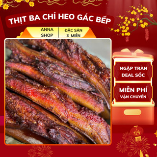 Ba Chỉ Gác Bếp,  Thịt Ba Chỉ Lợn Hun Khói Gác Bếp Gói 1 Kg Tây Bắc Chuẩn Vị Dân Tộc - Anna Shop