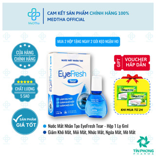 Nước Mắt Nhân Tạo EyeFresh Tear - Hỗ Trợ Giảm Khô, Mỏi Mắt, Tăng Cường Thị Lực (Lọ 6ml)