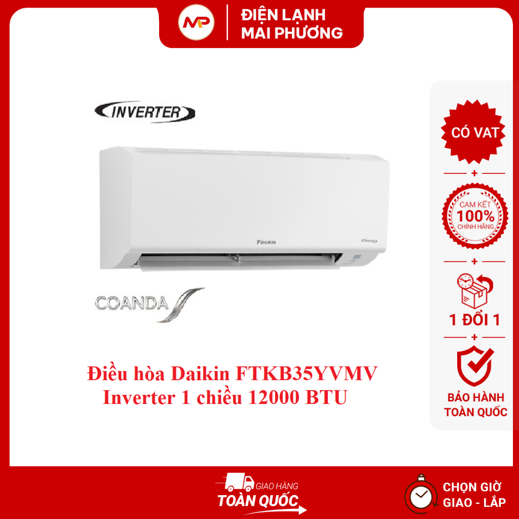 [LẮP ĐẶT HN - FREE HÚT CHÂN KO] Điều hòa Daikin Inverter 12000BTU 1 chiều FTKB35YVMV - Bảo hành 24 t