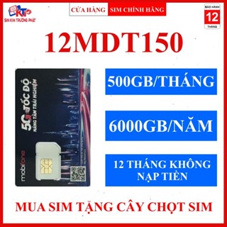 SIM 4G MOBIFONE TRỌN GÓI 1 NĂM KHÔNG NẠP TIỀN MDT255 MDT350 12MDT150 12MDT50 100GB