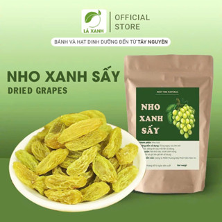 Nho khô xanh sấy không đường Nhà Lá, nho khô sấy dẻo chua ngọt tự nhiên