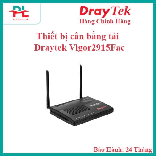Thiết bị cân bằng tải Draytek Vigor2915Fac Fiber Wireless VPN (V2915Fac) - Hàng Chính Hãng - Bảo Hàn