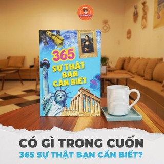 Sách: 365 Sự Thật Bạn Cần Biết