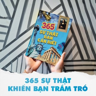 Sách: 365 Sự Thật Bạn Cần Biết