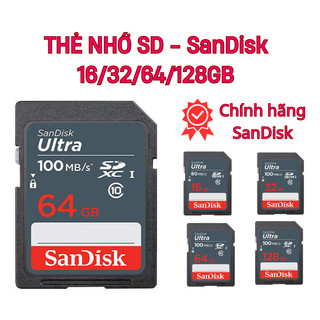  Thẻ nhớ SD Sandisk Ultra class 10 16GB 32GB 64GB 128GB tốc độ đọc 100Mb s dành cho máy ảnh và lưu trữ dữ liệu 