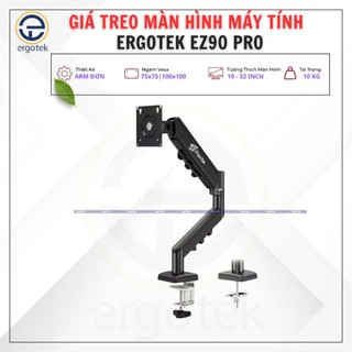  Arm   Giá Treo Màn Hình Máy Tính ErgoTek EZ90 PRO 19 - 32 Inch - Giá Treo Xoay 360 Độ 