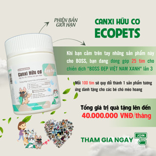 Vitamin Canxi Hữu Cơ Ecopets tan nhanh hấp thụ tốt tăng miễn dịch cho chó mèo Helloconsen
