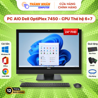 PC All In One Dell OptiPlex 7450 - Core i3/i5/i7 Thế hệ 6 + 7  (Ram 8Gb / SSD 256Gb / 24" FHD IPS)