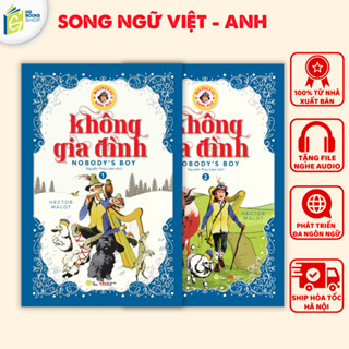 Sách kinh điển - Không Gia Đình (Nobody’s Boy) - Song ngữ Việt - Anh tặng kèm file nghe