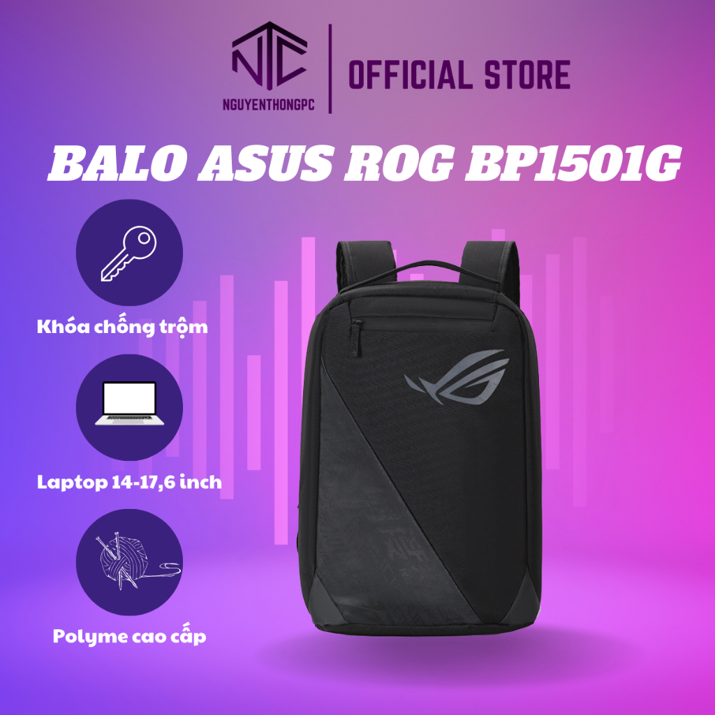 Balo Laptop ROG Gaming BP1501G Size Lớn 17.3 inch – Đựng Laptop 14 đến 17.6 inch – Chống Sốc