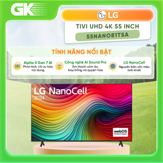 75NANO76SQA / 55NANO81TSA - Miễn Phí Lắp Đặt Để Bàn HCM - Smart Tivi NanoCell LG 4K 75 inch/ 55 inch