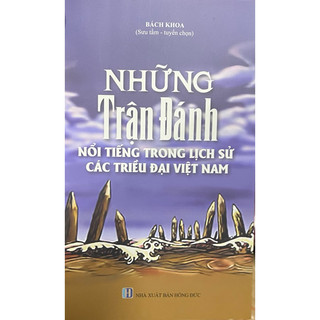  Sách - Những trận đánh nổi tiếng trong lịch sử các triều đại việt nam 