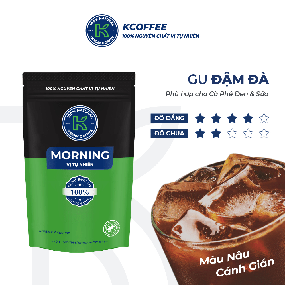 K MORNING + túi XANH LÁ 227g + CÀ PHÊ RANG XAY NGUYÊN CHẤT VỊ TỰ NHIÊN K COFFEE Natural Origin Coffe