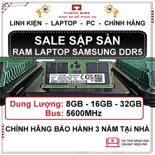  RAM Laptop Samsung DDR5 Bus 5600 8GB 16GB 32GB - Bảo Hành 3 Năm 